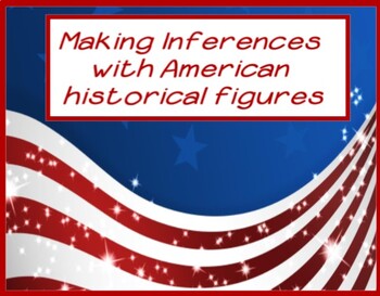 Preview of Making Inferences About American Historical Figures