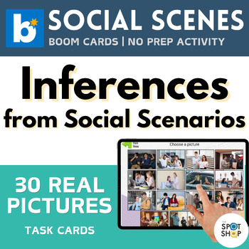 Preview of Making Inferences Social Scenarios Real Pictures Boom Cards