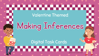 Preview of Making Inferences Valentine's Day Themed Digital Task Cards Google Slides & PDF