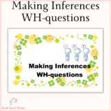 Making Inferences: WH-questions