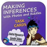 Making Inferences with Photos and Riddles Task Cards and G