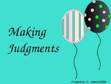 Making Judgments Power Point Presentation