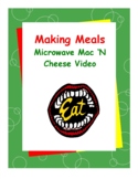 Making Meals Video - Making Microwave Mac and Cheese