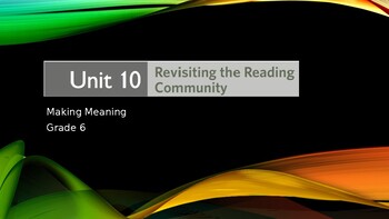Preview of Making Meaning, Unit 10: Revisiting the Reading Community (Grade 6)