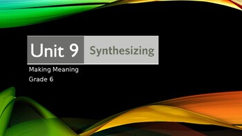 Preview of Making Meaning, Unit 9: Synthesizing (Grade 6)