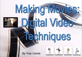 Making Movies - Digital Video Techniques Presentation