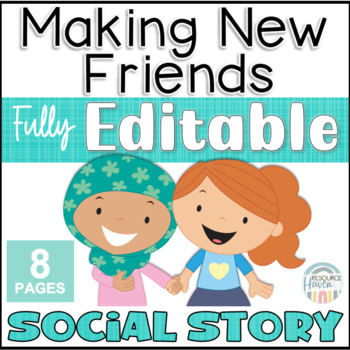 Preview of Making New Friends EDITABLE Social Story