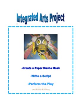 Preview of Making Paper Mache Masks and Writing a Play:Arts Project with Rubrics