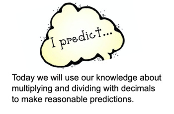 Preview of Making Predictions (Multiplication and Division with Decimals)