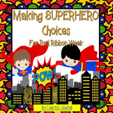 Making SUPERHERO Choices ~ Red Ribbon Week