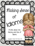 Making Sense of Idioms: A Unit About the History and Use o