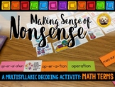 Making Sense of Nonsense: Multisyllabic Decoding (Math Terms)