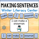 Making / Building Sentences Literacy Center - Winter