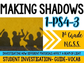 Preview of Making Shadows - A 1st Grade Science (NGSS) Aligned Light Mini-Unit (1-PS4-3)
