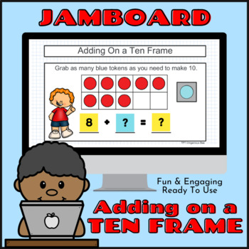 Preview of Adding on a Ten Frame Google JamBoard - FUN & Engaging Digital Activity!
