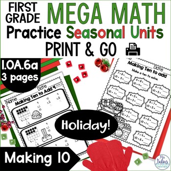 Preview of Making Ten to Add  Holiday FREEBIE Mega Math Practice First Grade Math 1.OA.6A