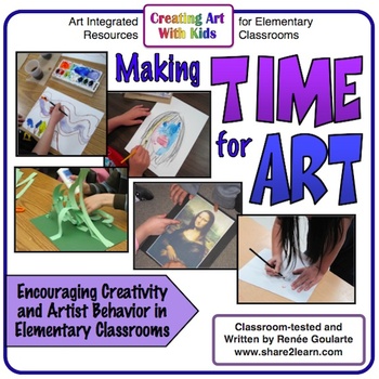 Making Time for Art by Renee Goularte Creating Art With Kids | TpT