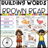 Building Words BROWN BEAR | Kindergarten Writing Vocabular