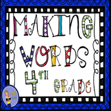 Making Words For Phonics and Spelling - 4th Grade Booklet