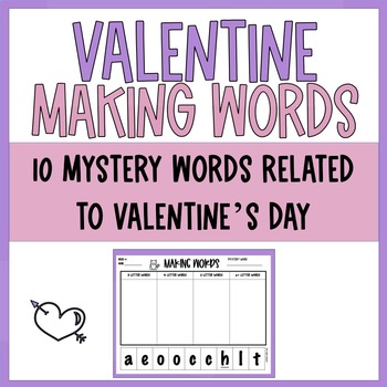 Preview of Making Words (Spelling, Vocabulary & Phonics Review)- Valentine's Day 