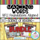 Making Words | UFLI Foundations Aligned | Lessons 5 - 92 | BUNDLE