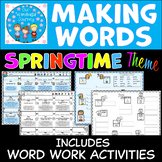 Making Words Word Work Springtime Theme