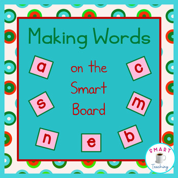Preview of Making Words on the Smartboard /  Word Work Center - Back to School