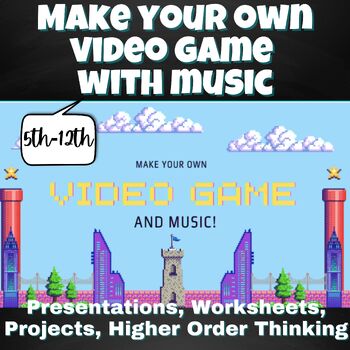 Preview of Making Your Own Video Game with Music Two-Week Project!