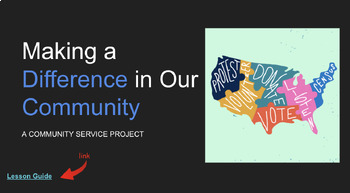 Preview of Making a Difference in Your Community - A Community Service Project 