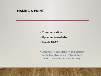 Preview of Making a point! - Communication - Upper intermediate - 19 Slides