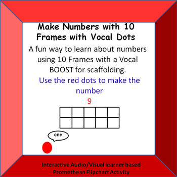 Preview of Making numbers with 10 Frames using VOCAL Dots Promethean Board Activity