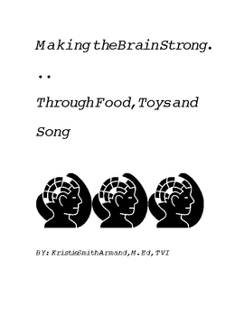 Preview of Making the Brain Strong Through Toys, Food and Song