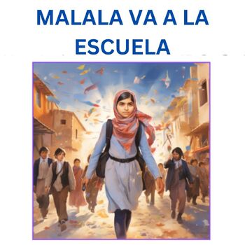Preview of Malala Va a La Escuela: Story & Activities on Malala's Fight for Education