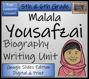 Preview of Malala Yousafzai Biography Writing Unit Digital & Print | 5th Grade & 6th Grade