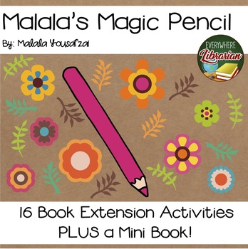 Preview of Malala's Magic Pencil 16 Book Extension Activities PLUS Mini Book
