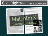 Malcolm X "learning to read" primary source with backgroun