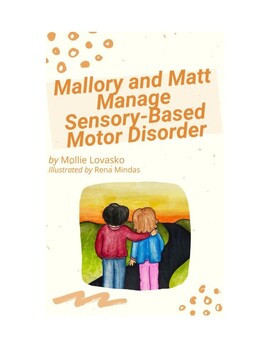 Preview of Mallory and Matt Manage Sensory-Based Motor Disorder
