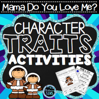 Preview of Mama Do You Love Me? Character Traits Activities