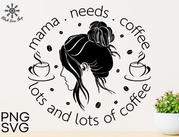 Mama needs coffee on the double. - Mama Needs Coffee Mothers Day