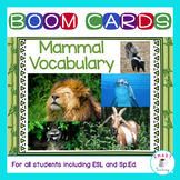 Mammal Vocabulary Boom Cards for All Students ESL and Sp.E