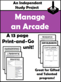 Manage Your Own Arcade Project: Independent Study/(GT)- Di