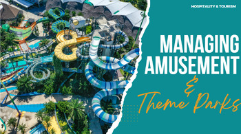 Preview of Managing Amusement & Theme Parks - Hospitality & Tourism