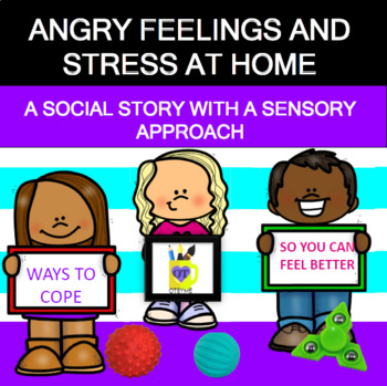 Preview of Managing Anger and Stress at Home- A Social Story with a Sensory Approach