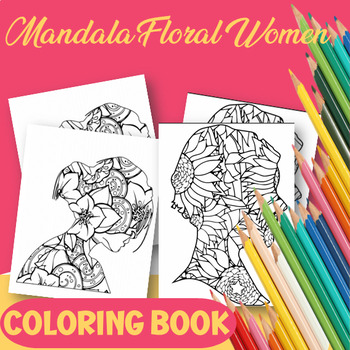 Mandala Floral Women Coloring Pages by Teacher Publishing Corner