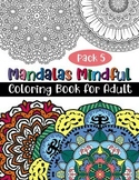Mandalas Mindful Coloring Book for Adult : Pack 5