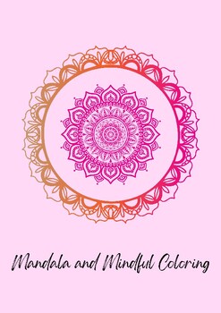 Preview of Mandalas and Mindful Coloring
