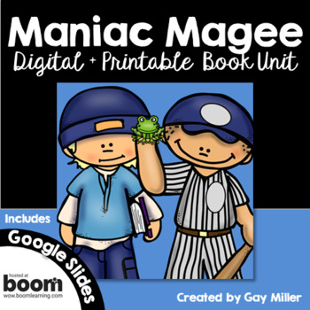 Preview of Maniac Magee Novel Study: Digital + Printable Book Unit [Jerry Spinelli]