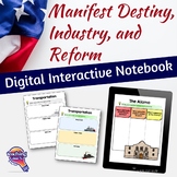 Manifest Destiny, Industrial Revolution, & Reform DIGITAL 