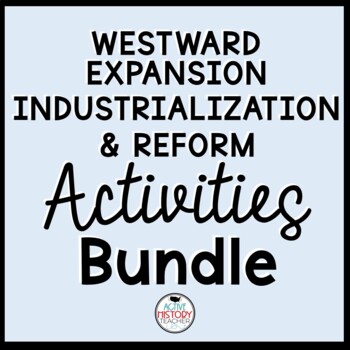 Preview of Manifest Destiny Industrialization Reform Hands-On Activities Bundle