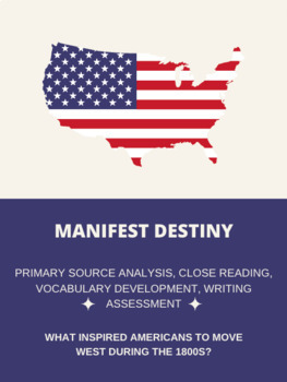 Preview of Manifest Destiny - Primary Source Analysis, Close Reading, Vocabulary, Writing 